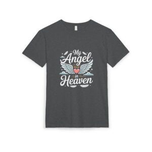 Angel in Heaven T-Shirt, Unisex Grief Shirt, Memorial Gift, Spiritual Apparel, Comfort in Loss, Heavenly Reminder Tee