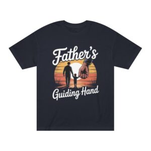 Father's Guiding Hand Unisex Classic Tee - Perfect Gift for Dad, Father's Day, Family Outing, Casual Wear, Inspirational Shirt