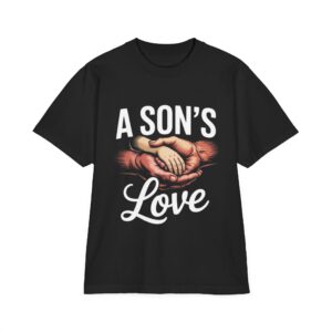 A Son's Love T-Shirt, Unisex Drop-Shoulder Tee, Gift for Dad, Father's Day Gift, Family Reunion Shirt, Casual Everyday Wear